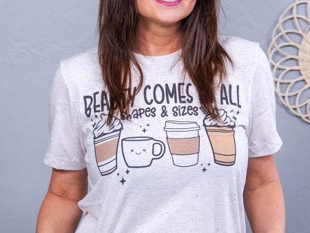 Beauty Comes In All Shapes And Sizes Oatmeal Graphic Tee - A3793OA Online